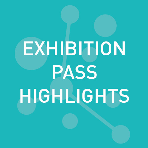 Exhibition Pass Highlights